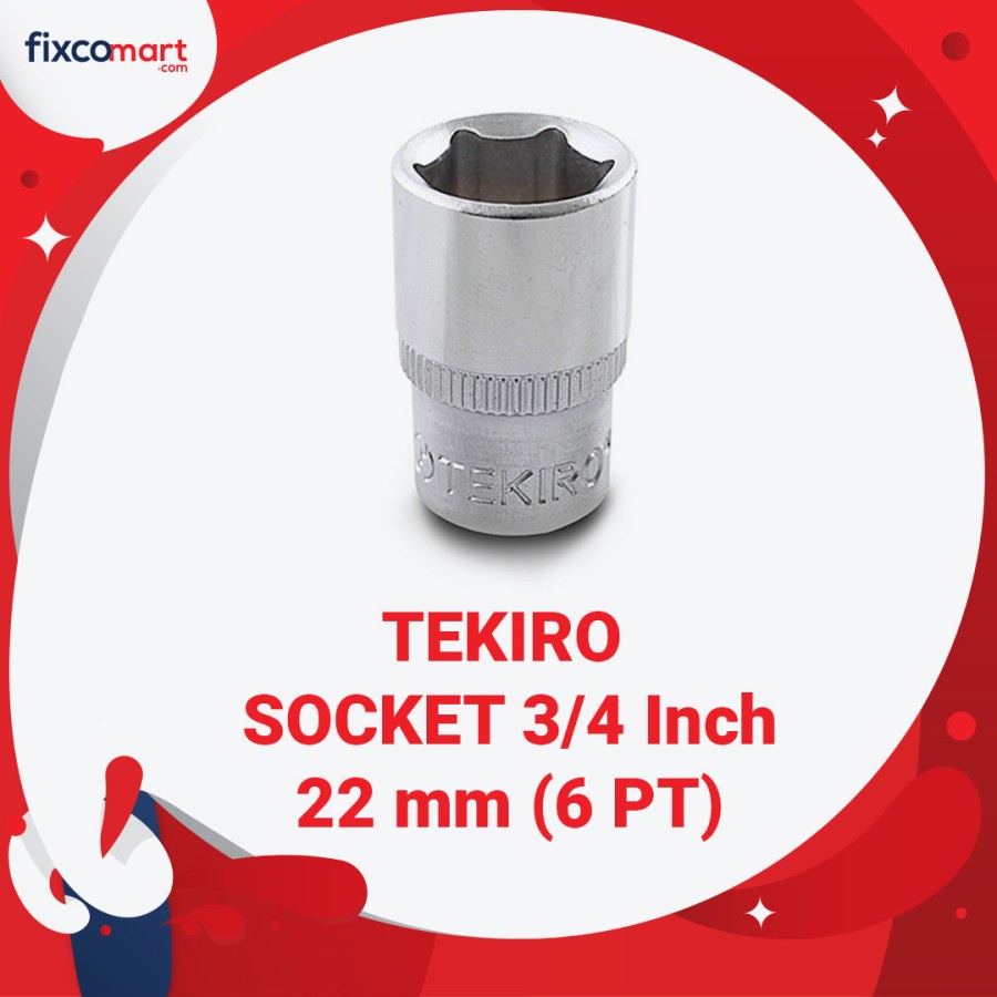 Tekiro Socket 3/4 inch 22 mm 6 PT / Mata Sock 3/4 Inch