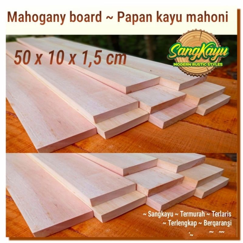 Kayu papan kayu mahoni 50x10x1,5 mahogany wooden board ambalan talenan