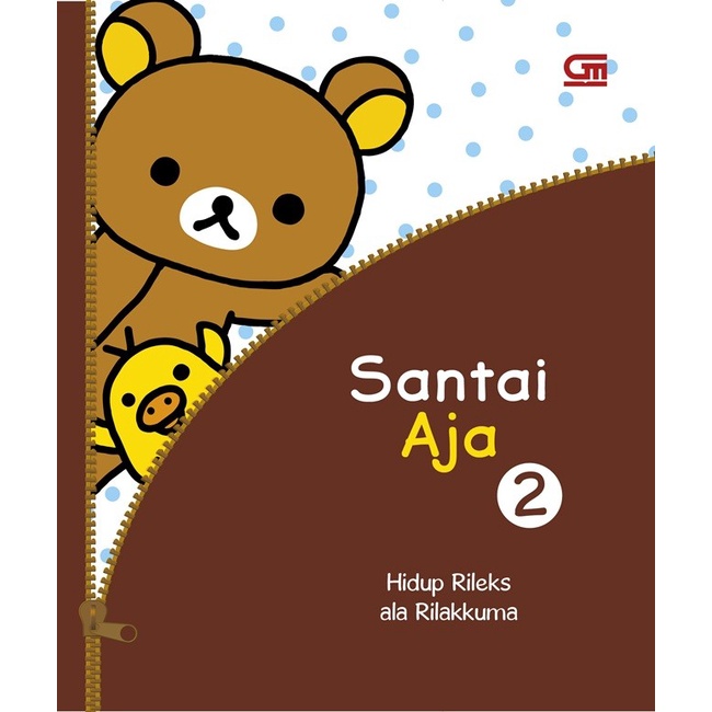 Buku Santai Aja - Hidup Rileks ala Rilakkuma by Aki Kondo