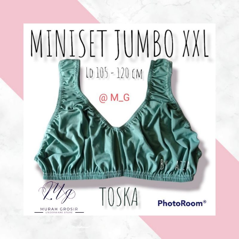 MINISET JUMBO XXL TOSCA LD 105-120CM BH ANTI BEGAH BRA BIGSIZE MINISET ORANG GEMUK