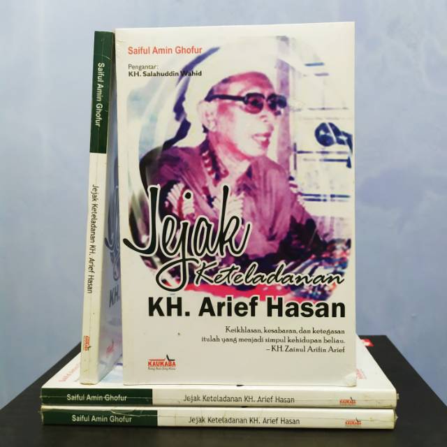 Jejak Keteladanan KH. Arief Hasan - Saiful Amin Ghofur