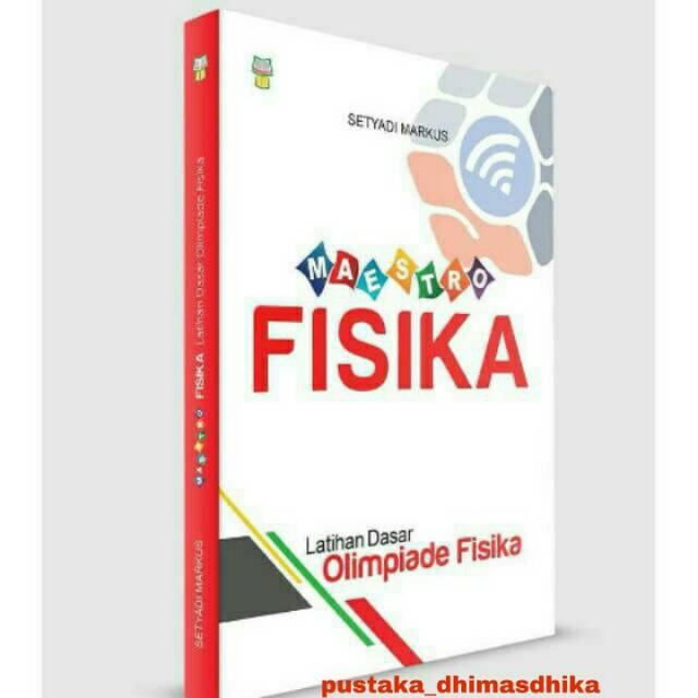 Buku Maestro Fisika Latihan Dasar Olimpiade Osn Fisika Sma Shopee Indonesia