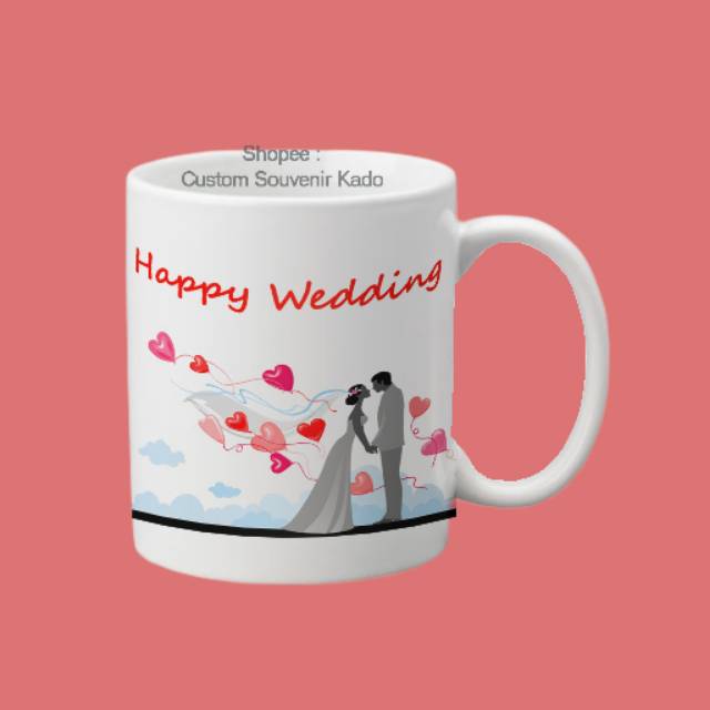 

Souvenir Kado Hadian Pernikahan Wedding Custom Mug Happy Wedding Kado Murah Berkualitas Lucu Unik