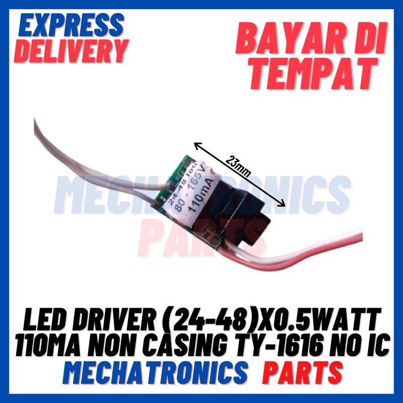 [DSP-9162] LED DRIVER (24-48)X0.5WATT 110mA NON CASING TY-1616 NO IC