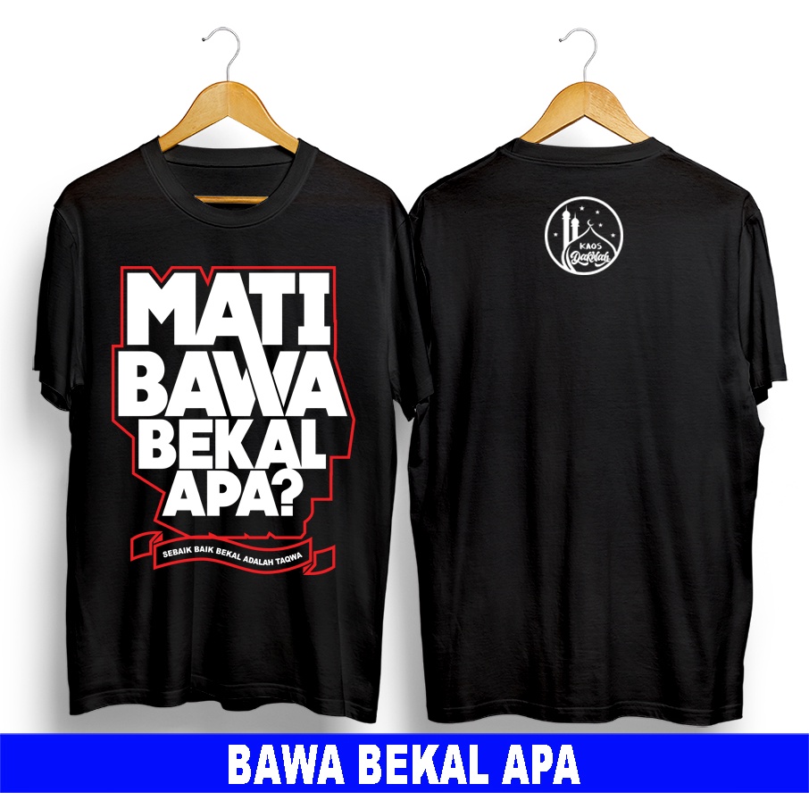 Kaos Dakwah Tauhid Islami Muslim kekinian-Bawa Bekal Apa