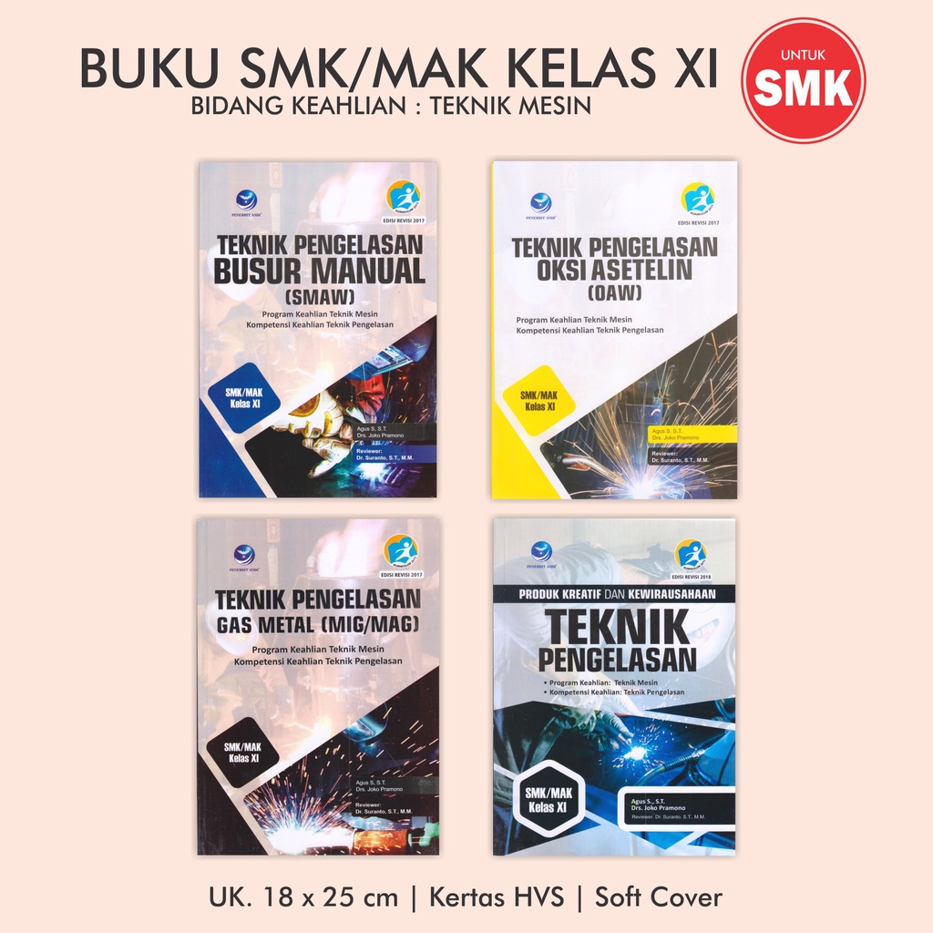 Jual Buku Bidang Teknik Mesin SMK MAK Kelas XI Teknik Pengelasan Busur ...