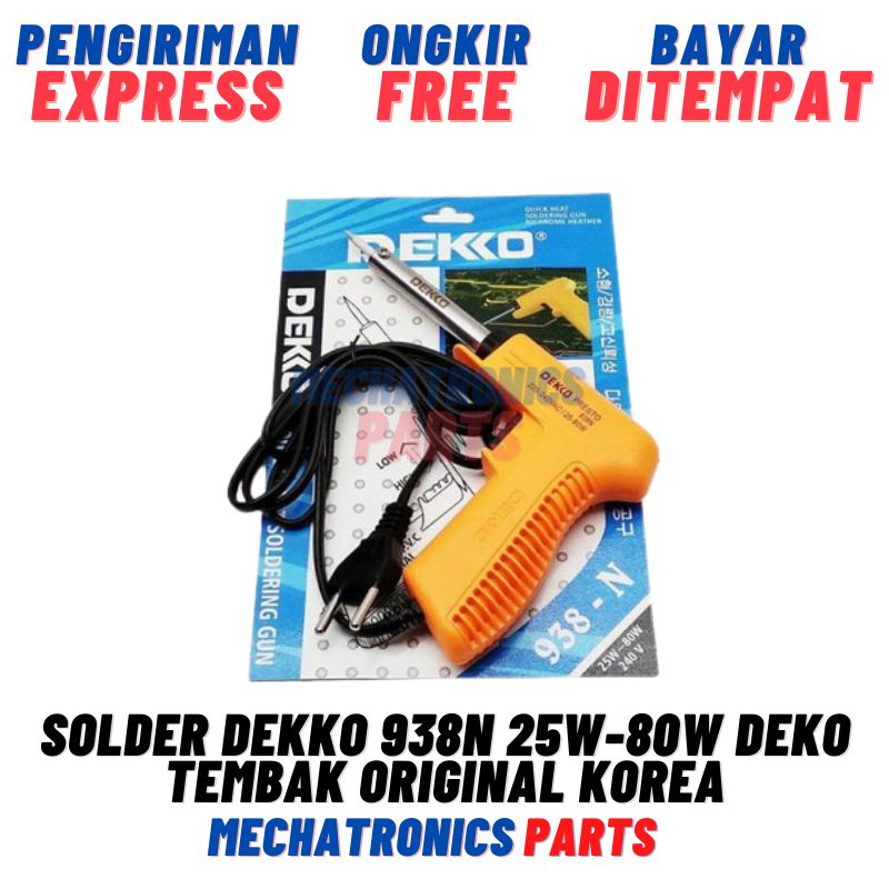 SOLDER DEKKO 938N 25W-80W DEKO 25W 80W TEMBAK ORIGINAL KOREA