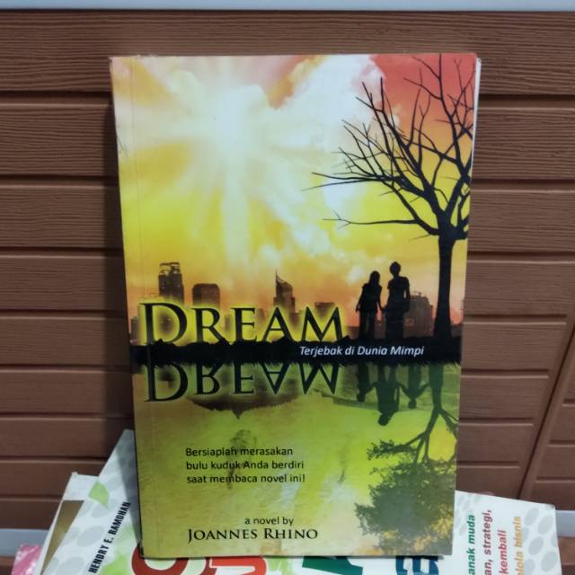 

Buku original - DREAM terjebak dunia mimpi oleh joanes rhino