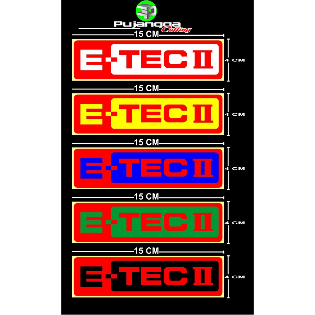 

CUTTNG STIKER E-TEC II DUA WARNA ( DESIGN SIAP CETAK 1 HARI JADI ) CUSTOM W 15 X 4 CM RP. 2500