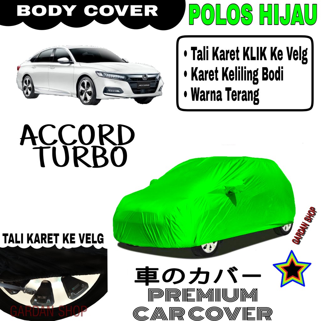 Sarung Mobil ACCORD TURBO Polos HIAJU Body Cover Penutup Body Accord PREMIUM Hijau