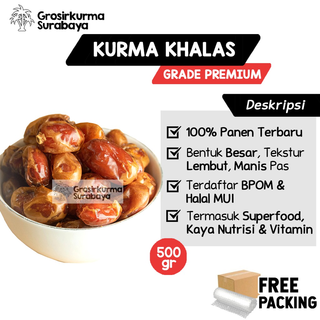 Kurma KHALAS BPOM 500Gram Premium Asli Arab Saudi Enak Legit Untuk Nabeez Madu Basah Mesir MPASI