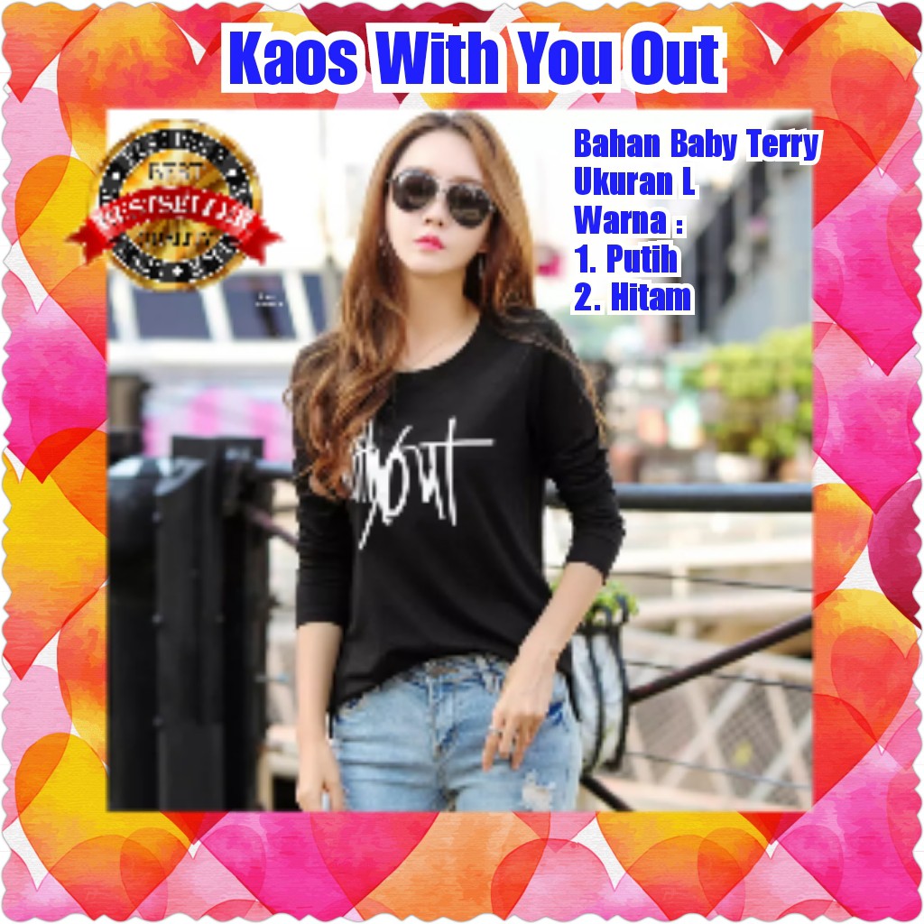 KAOS WITH YOU OUT / KOREA / HITAM / PUTIH / TERBARU / TERPOPULER / TERLARIS / TERMURAH