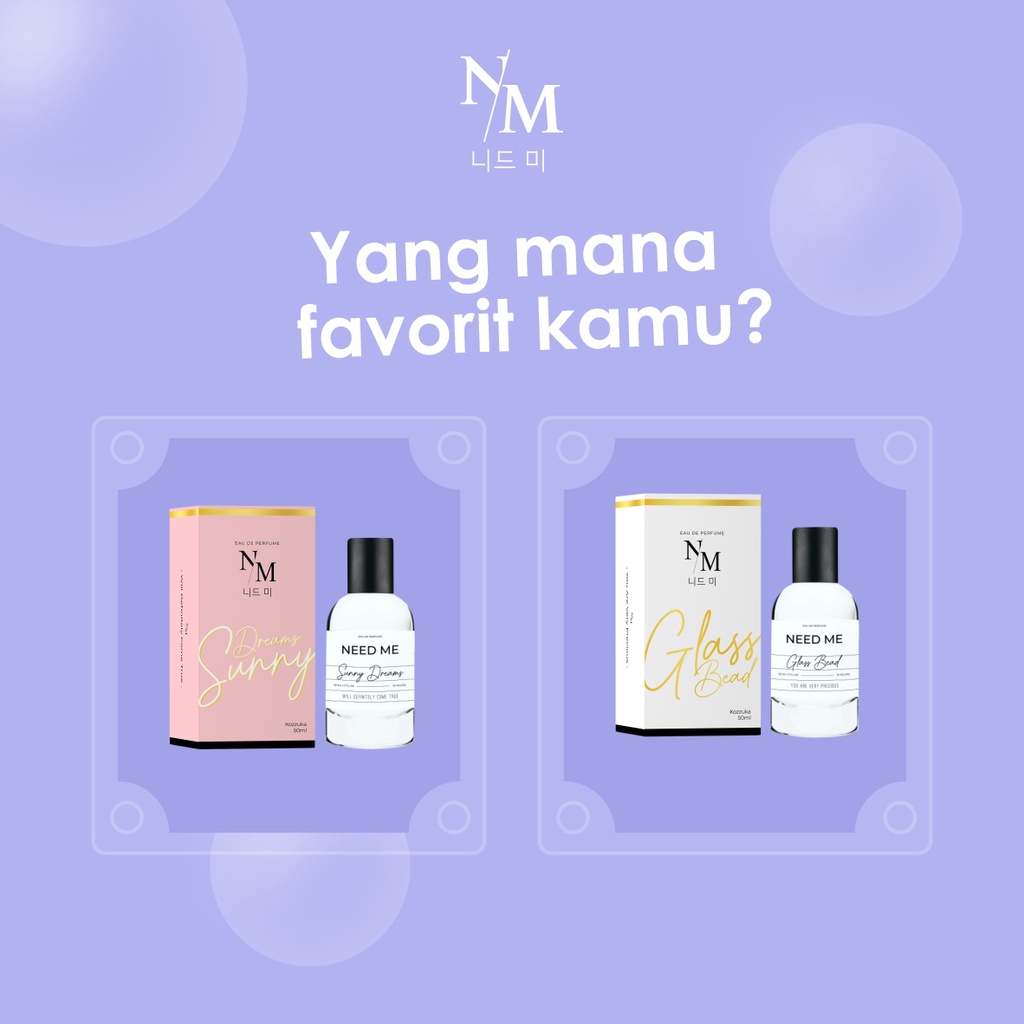 Needme Parfum Need Me Viral Korea Original Best Seller Tahan Lama Glass bead dan Sunny dream 50 ml