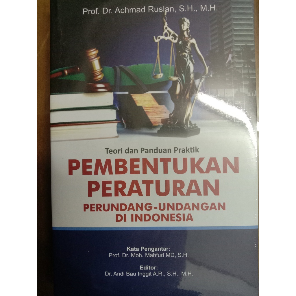 

Buku Original : Teori dan Panduan Praktik Pembentukan Peraturan Perundang-Undangan di Indonesia