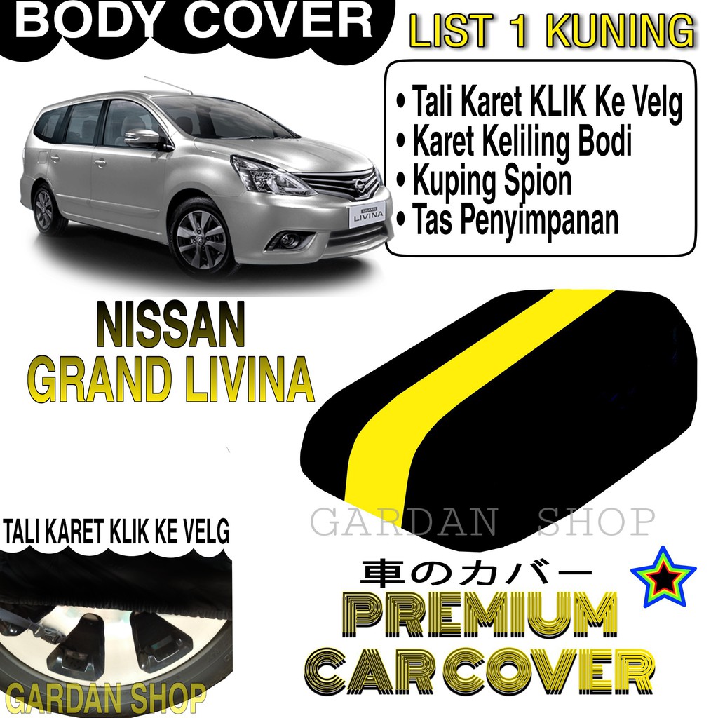 Body Cover NISSAN GRAND LIVINA List KUNING Penutup Pelindung Bodi Mobil Nissan Grand Livina PREMIUM