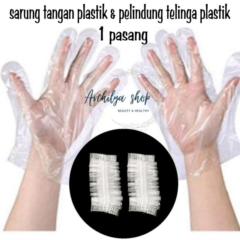 Sarung tangan plastik &amp; Pelindung Telinga Plastik  (harga perpasang/2pcs)