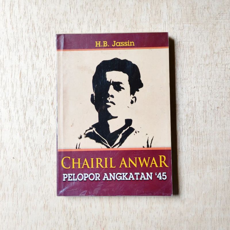 CHAIRIL ANWAR PELOPOR ANGKATAN 45. HB JASSIN