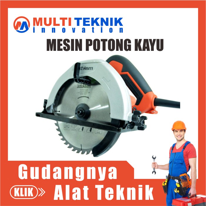 Mesin Potong Gergaji Kayu Listrik Circular Saw MAKTEC MT468
