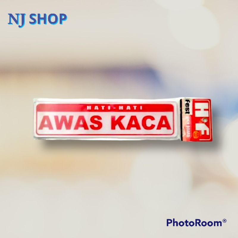 

[Sign Board] - "AWAS KACA" BAHAN AKRILIK