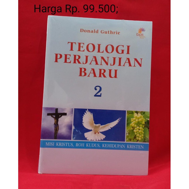 Buku “Teologi Perjanjian Baru 2”