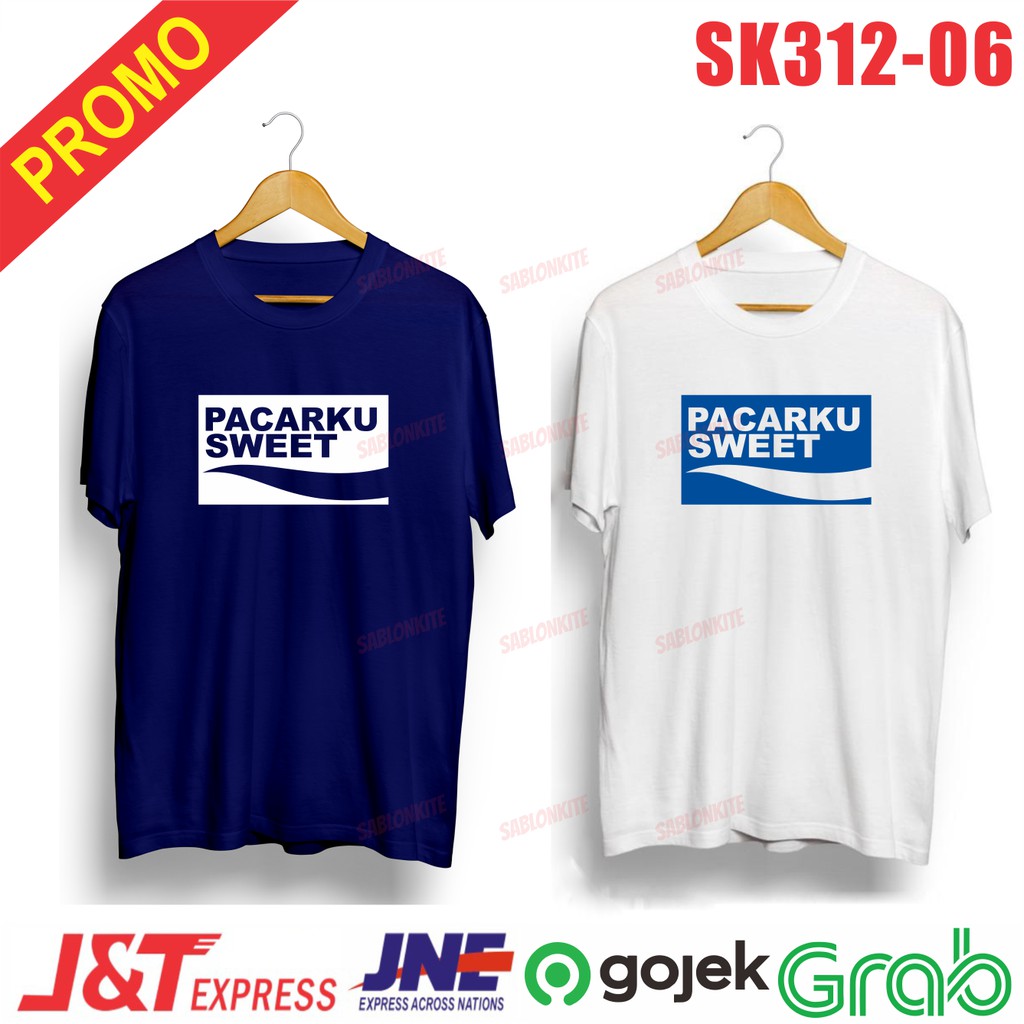 MURAH!!! KAOS PACARKU SWEET PLESETAN LOGO SK312 UNISEX COMBED 30S