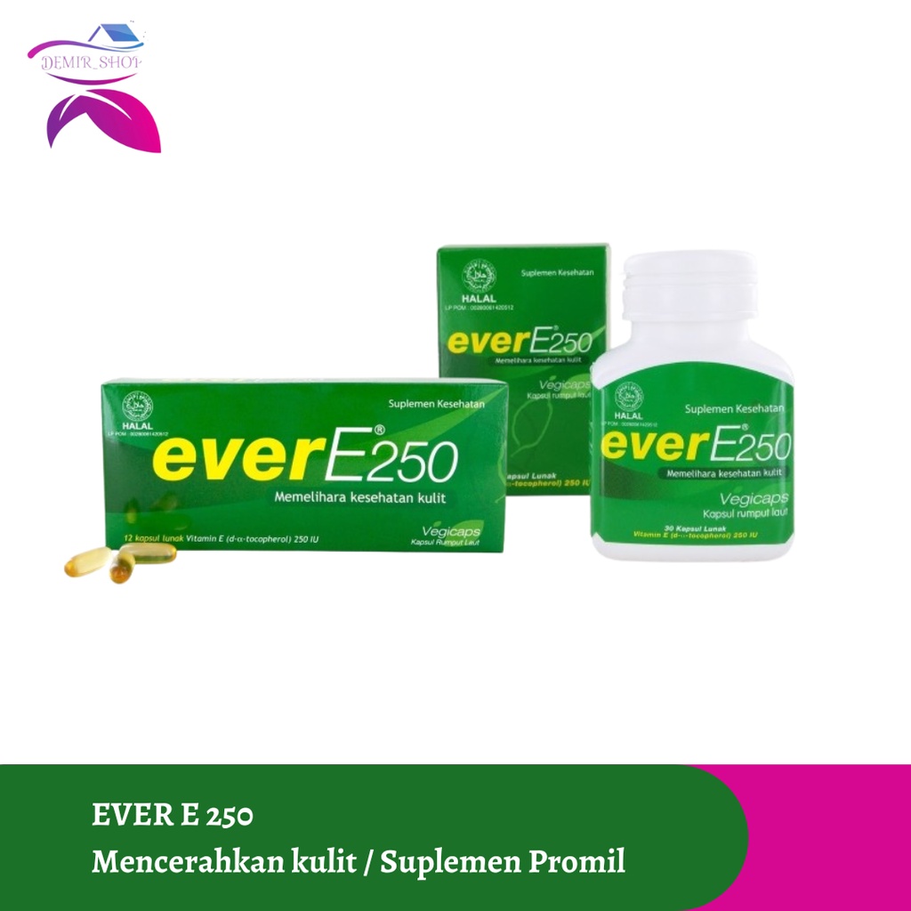 Ever E 250 Kapsul Mencerahkan Kulit / Antioksidan / Vitamin Kulit dan Kesuburan