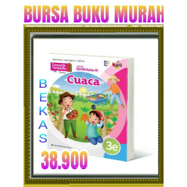 

TEMATIK TERPADU 3E CUACA SD MI KELAS 3 K13N ERLANGGA