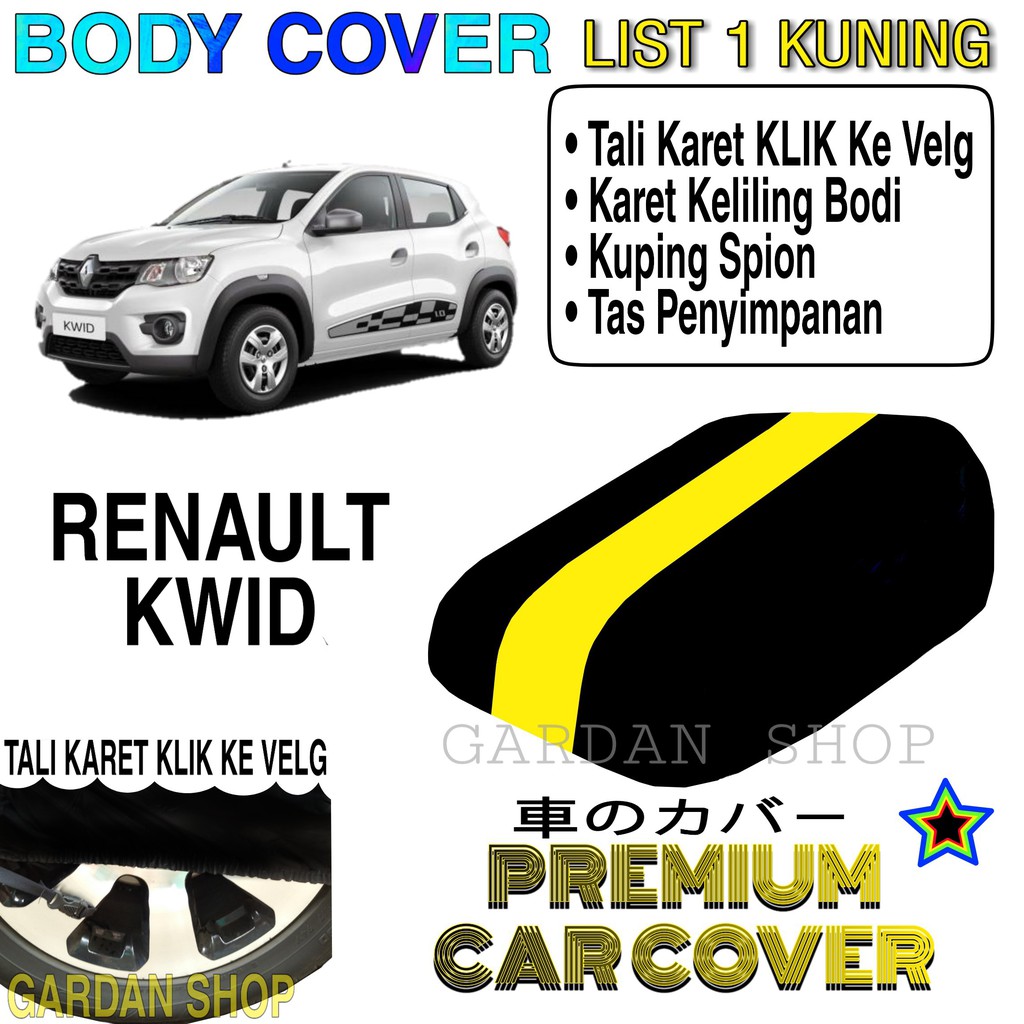 Body Cover RENAULT KWID List KUNING Penutup Pelindung Bodi Mobil Renault Kwid PREMIUM Yellow