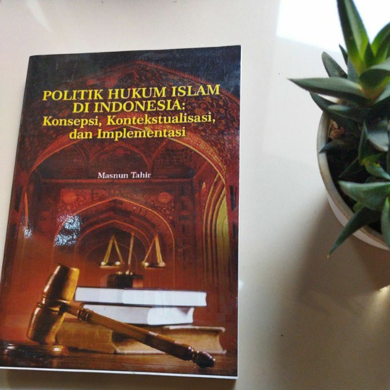 Politik hukum islam di indonesia