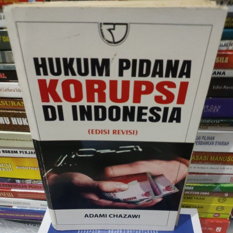 

Hukum pidana korupsi di indonesia edisi revisi by Adami Chazawi