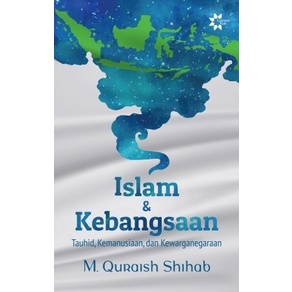 ISLAM & KEBANGSAAN (TAUHID, KEMANUSIAAN, DAN KEWARGANEGARAAN)-1