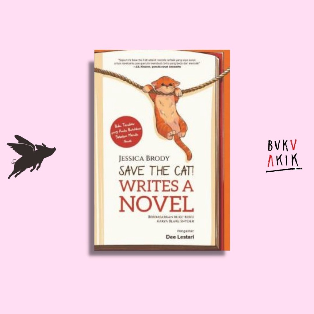 SAVE THE CAT! WRITES A NOVEL - JESSICA BRODY