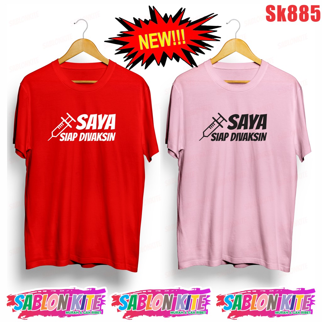 MURAH!!! KAOS SAYA SIAP DIVAKSIN SK885 UNISEX ADA 6 WARNA