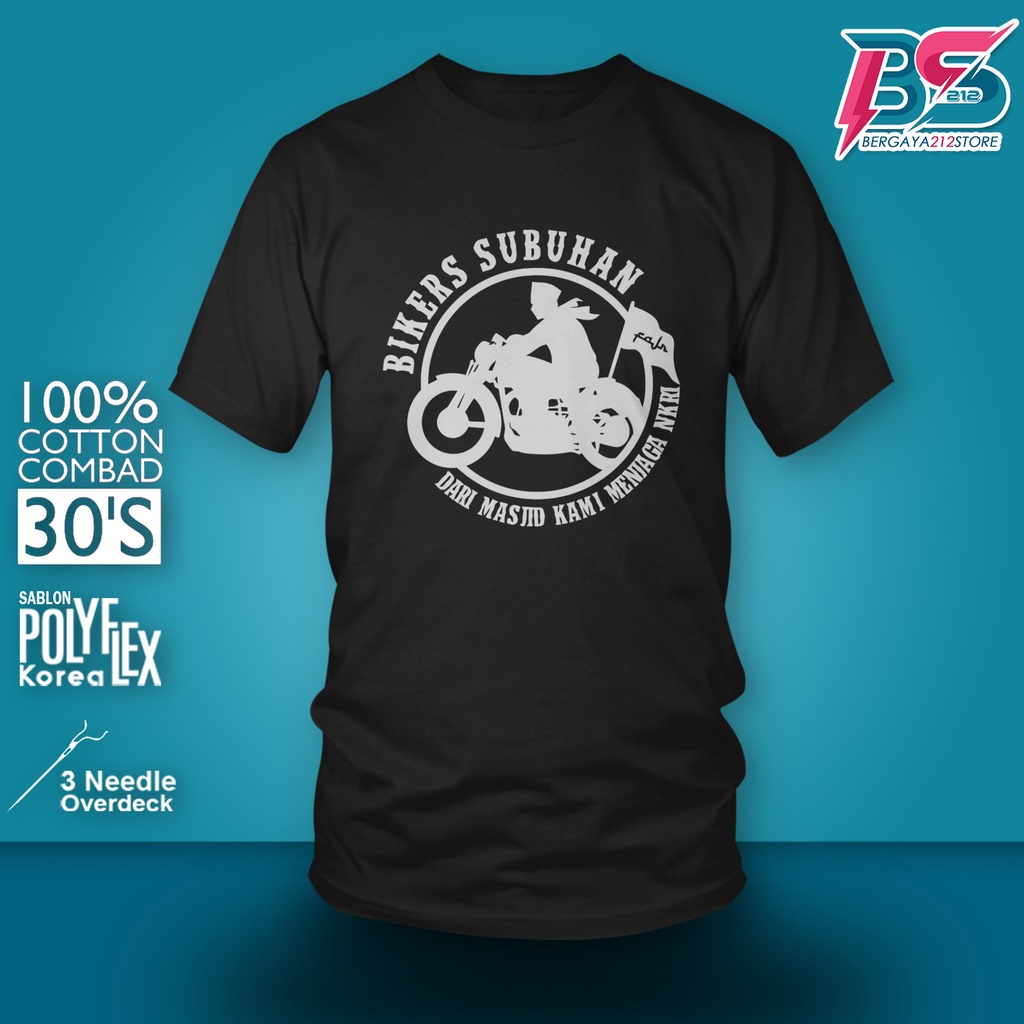 Kaos Distro BIKERS SUBUHAN DARI MASJID KAMI MENJAGA NKRI Cotton Combed 30s Terlaris Pria Wanita