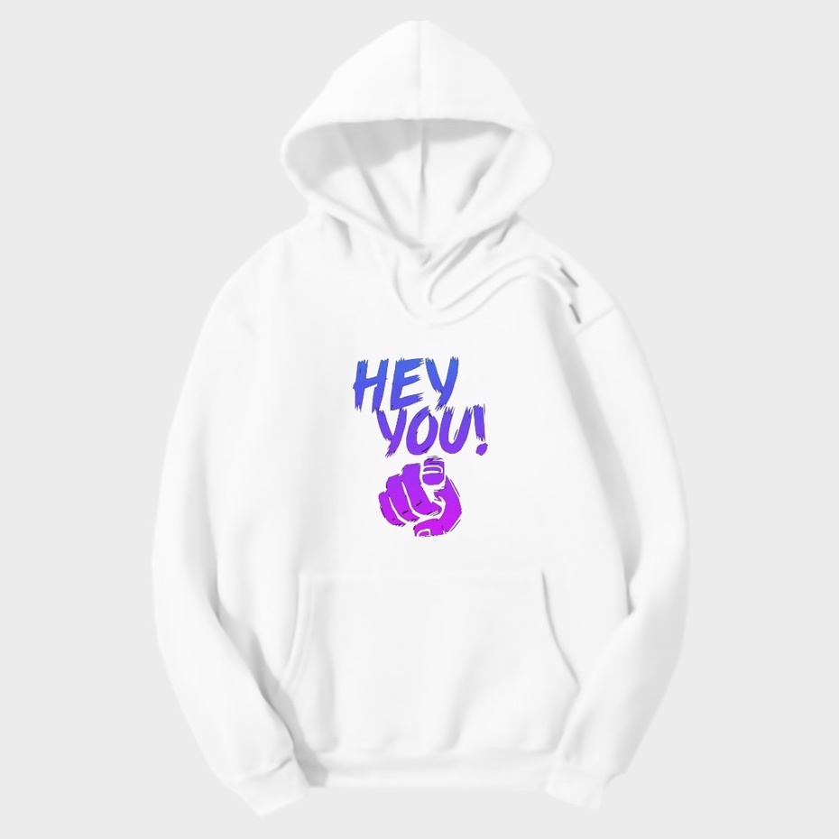 Hey You Hoodie - Hoodie Pria dan Wanita