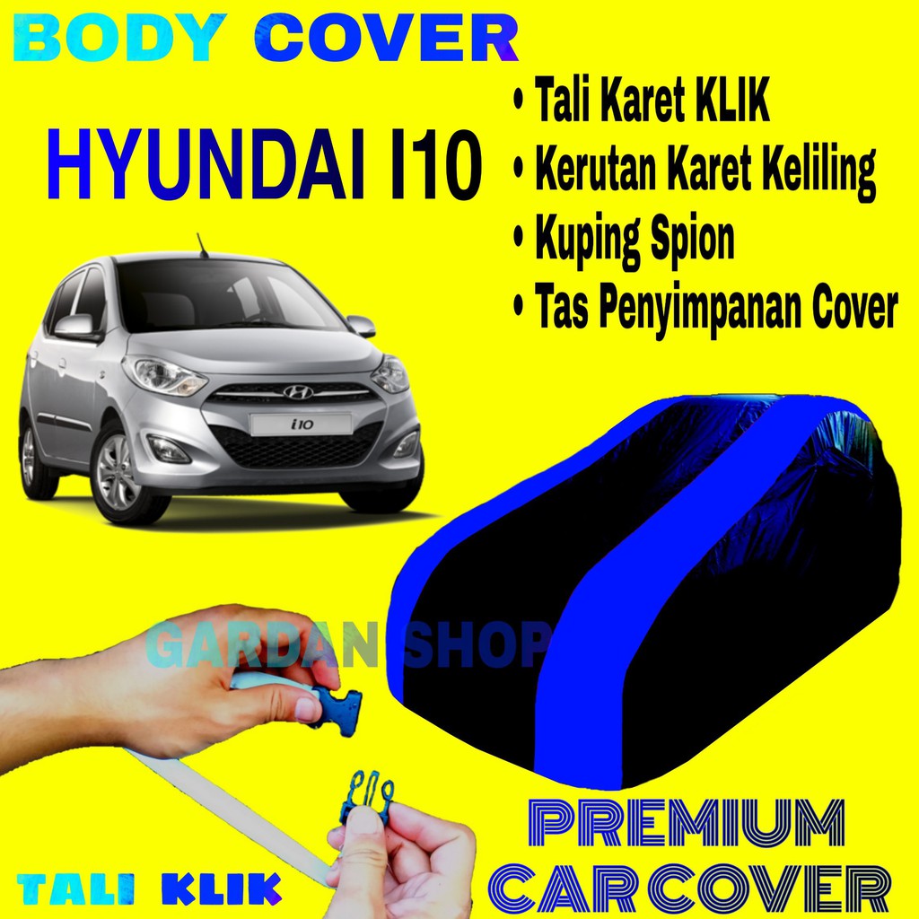 Body Cover HYUNDAI I10 Sarung Strip BIRU Penutup Pelindung Selimut Bodi Mobil Hyundai PREMIUM Blue