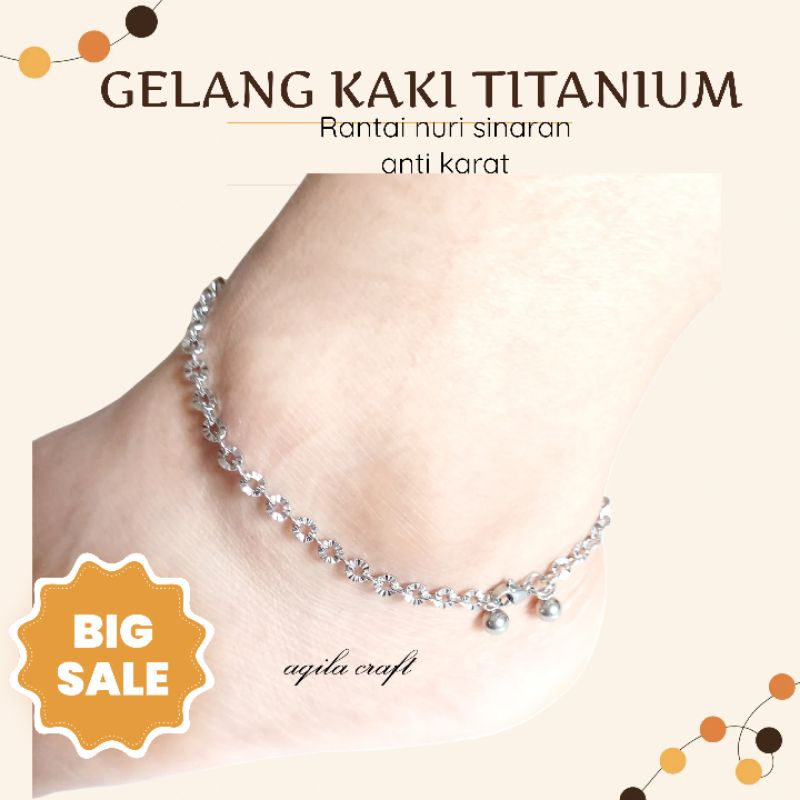 GELANG KAKI TITANIUM WANITA NURI SINARAN ANAK DAN DEWASA ANTI KARAT ANTI LUNTUR CANTIK TERBARU