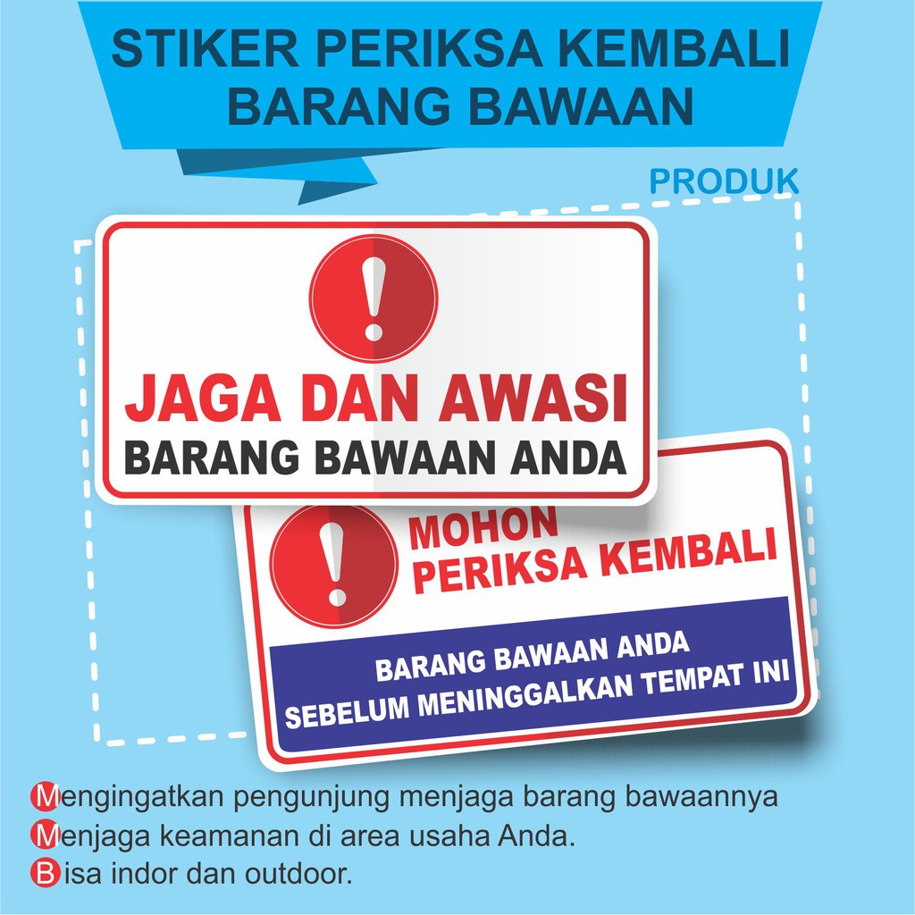

STIKER JAGA DAN AWASI / PERIKSA KEMBALI BARANG BAWAAN ANDA