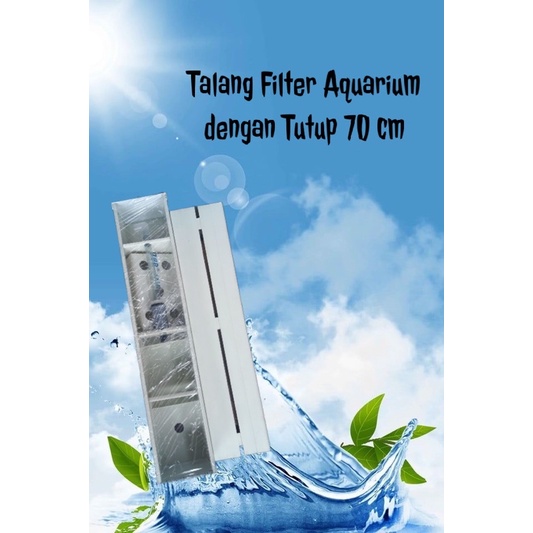 Top Talang Filter Aquarium dengan Tutup 70cm / Box Talang Filter Aquarium / Box Filter / Filter Aqua