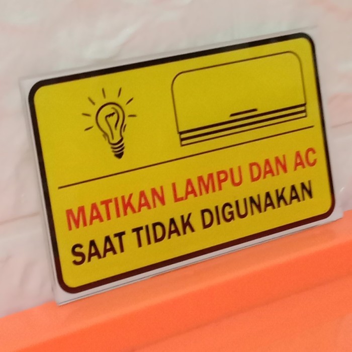 

AKRILIK RAMBU MATIKAN LAMPU DAN AC UKURAN 7X11CM