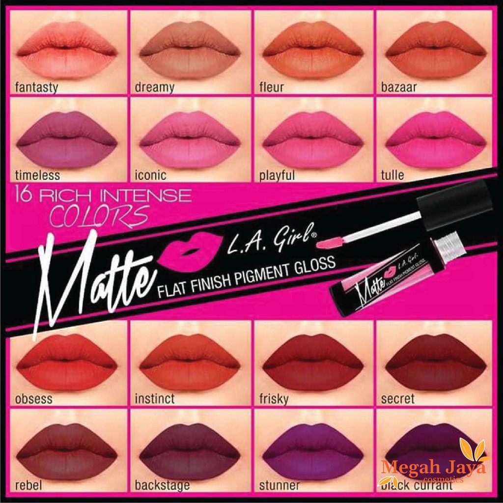 LA GIRL MATTE PIGMENT GLOSS @MJ