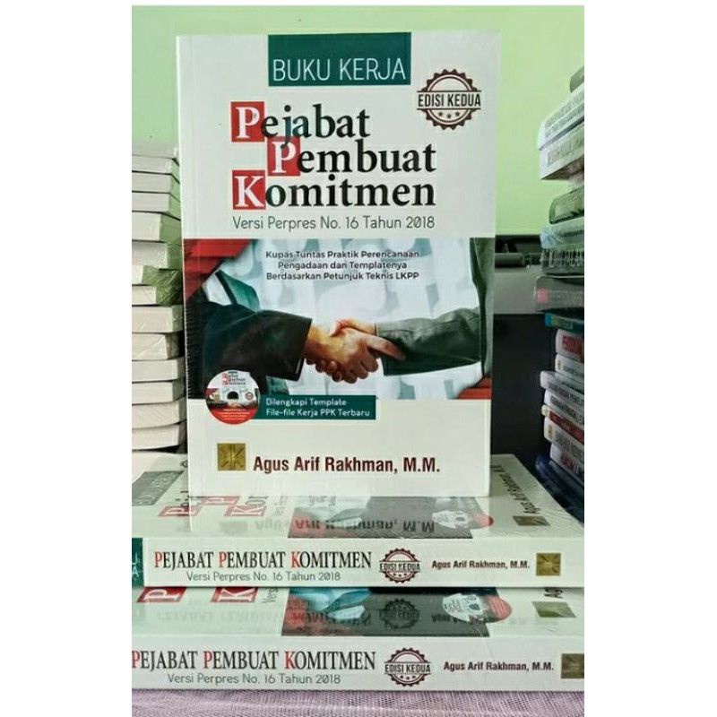 BUKU KERJA PEJABAT PEMBUAT KOMITMEN Edisi Ketiga - Agus Arif Rakhman #P-4