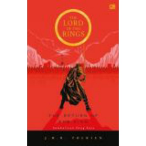 The Lord Of the Rings#3:Kembalinya Sang Raja