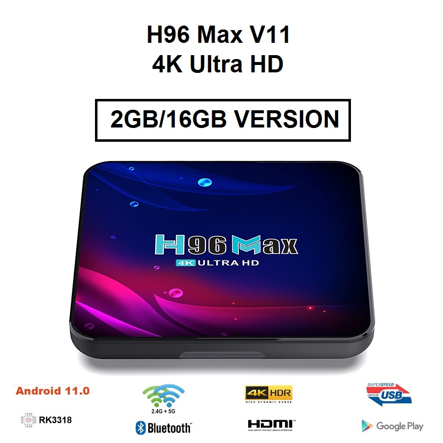 H96 MAX V11 - Android 11 Smart TV Box 4K UHD - RAM 2GB ROM 16GB