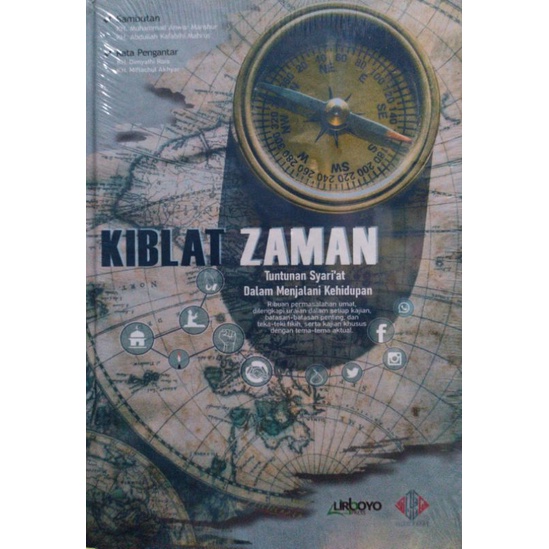 Kiblat Zaman Tuntunan Syariat dalam Menjalani Kehidupan