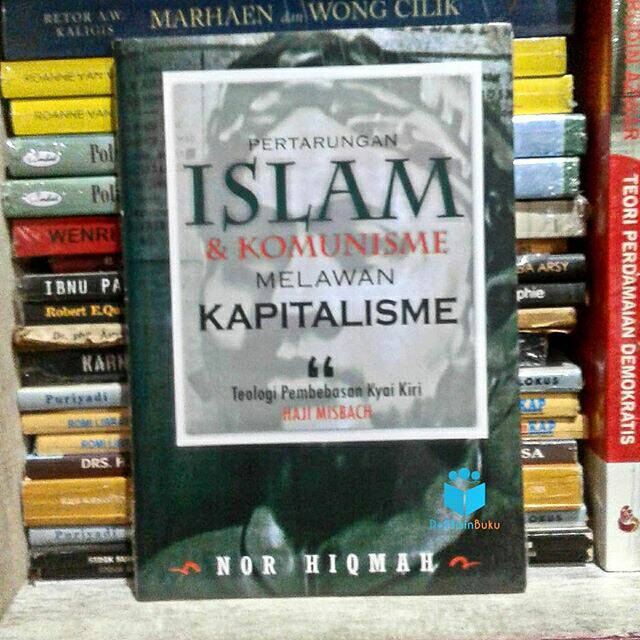 Pertarungan Islam dan Komunisme Melawan Kapitalisme - Nor Hiqmah