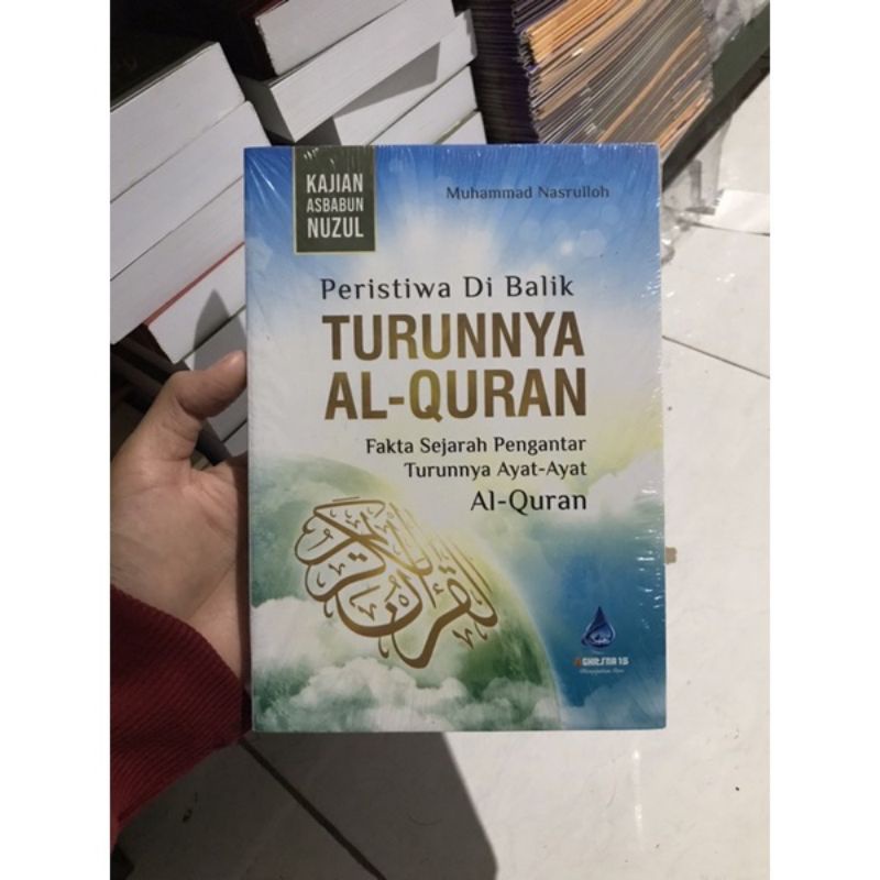 

Kajian Asbabun Nuzul Peristiwa dibalik Turunnya Al Qur'an