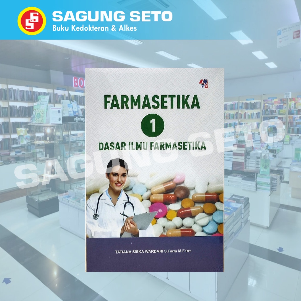 BUKU FARMASETIKA 1 DASAR ILMU FARMASETIKA-TATIANA SISKA / FARMASI