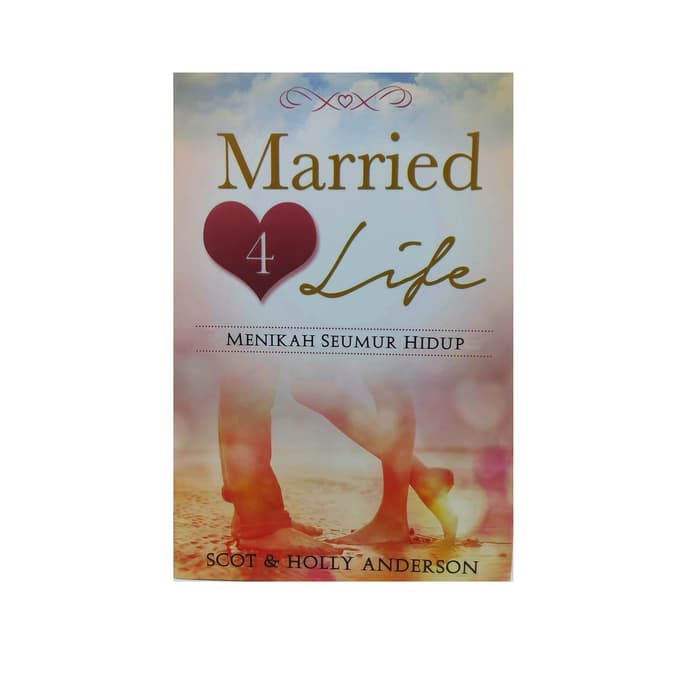 Jual Buku Married 4 Life (Menikah Seumur Hidup) - Scot & Holly Anderson ...