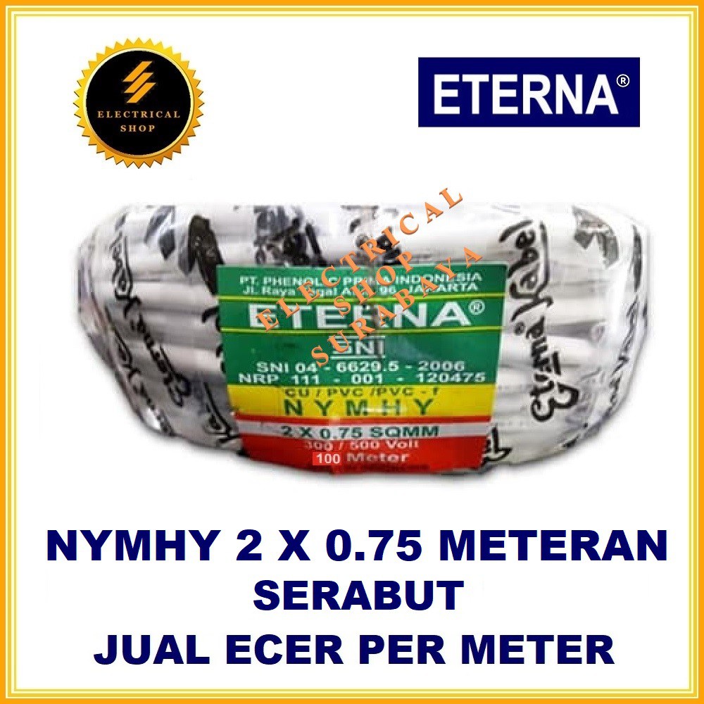 ETERNA KABEL NYMHY 2X0.75 PER METER SERABUT (GROSIR) SNI LMK ORI 2X0,75 2 X 0.75 0,75 MM METERAN